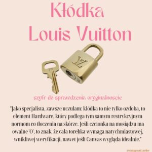 Kłódka Louis Vuitton kolejny trop, aby umieć rozpoznać oryginalność