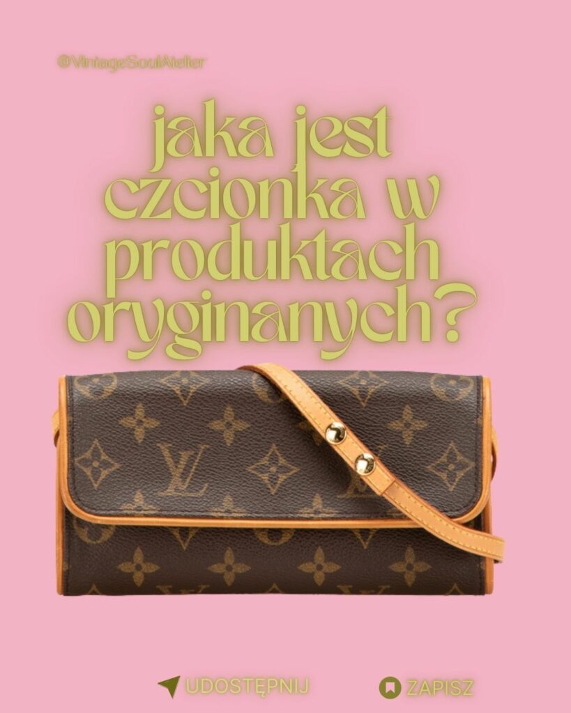 Louis Vuitton jest czcionka w produktach oryginanych?